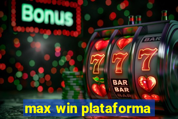 max win plataforma